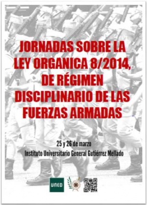 Jornadas sobre la Ley Orgánica 8/2014, de Régimen Disciplinario de las Fuerzas Armadas