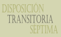 Disposición transitoria séptima: El agravio continúa