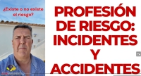 Profesión de riesgo: incidentes y accidentes